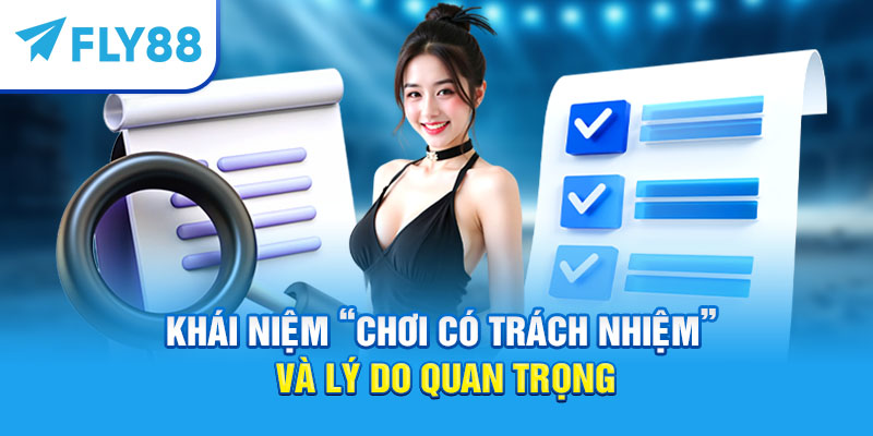Khái niệm “chơi có trách nhiệm” và lý do quan trọng